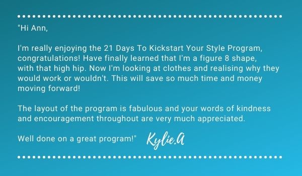 A testimonial from a lady who recommends the 21 Days to Kickstart Your Style Program. The program is self-guided and self-paced, and is available online.