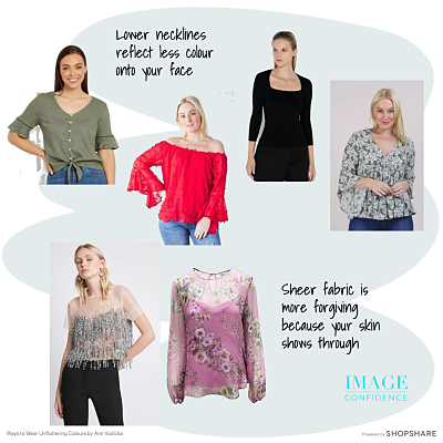 Models wear tops with low necklines and tops made from sheer fabric. These are two ways to wear unflattering colours.