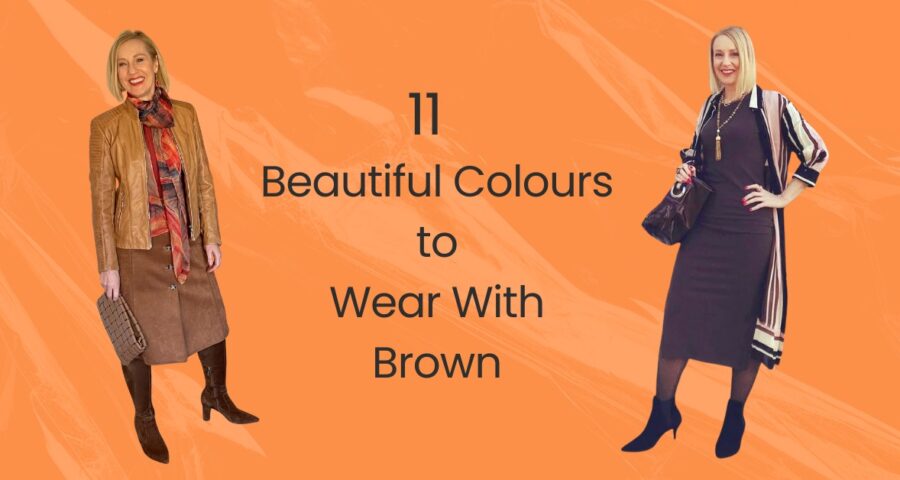 The text on the image tell the reader that the blog is about 11 of the best colours to wear with brown.